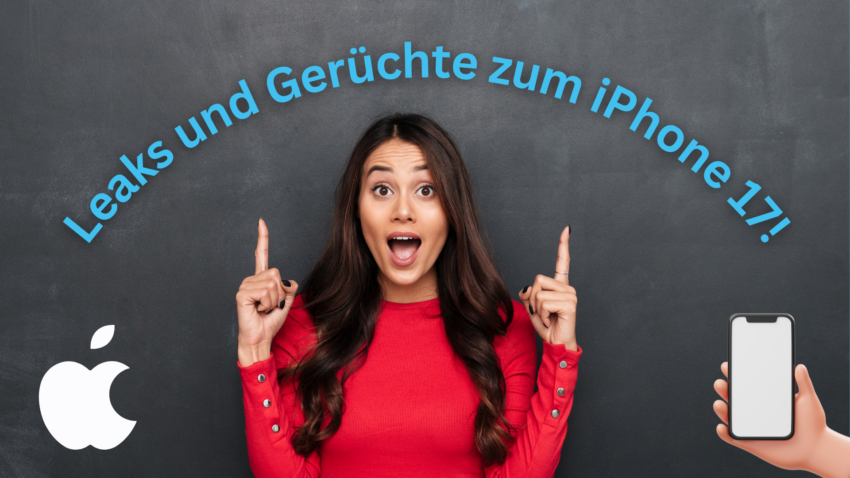 Leaks und Gerüchte zum iPhone 17